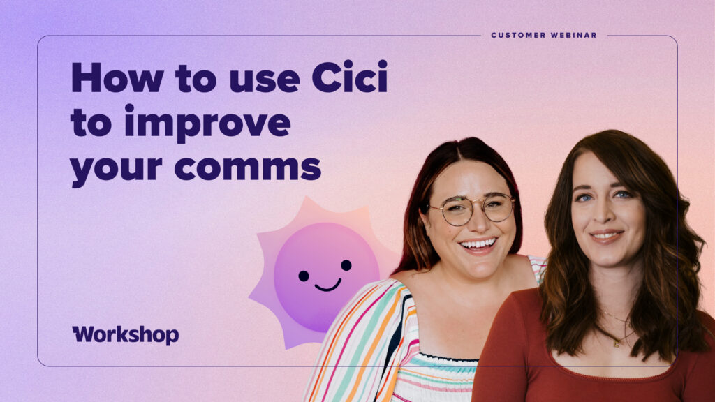 How to use Cici to improve your comms
