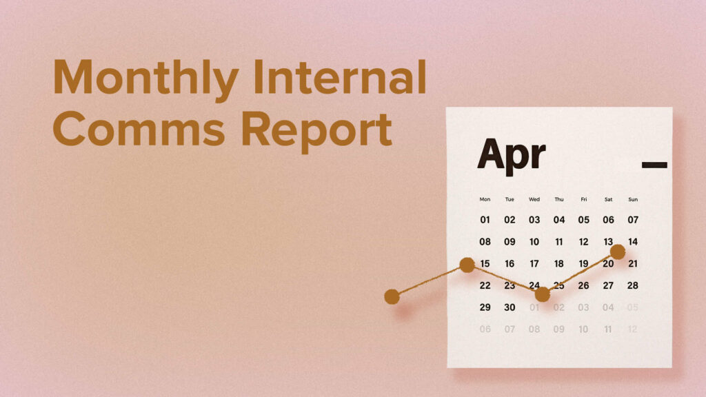 Monthly Internal Comms Report