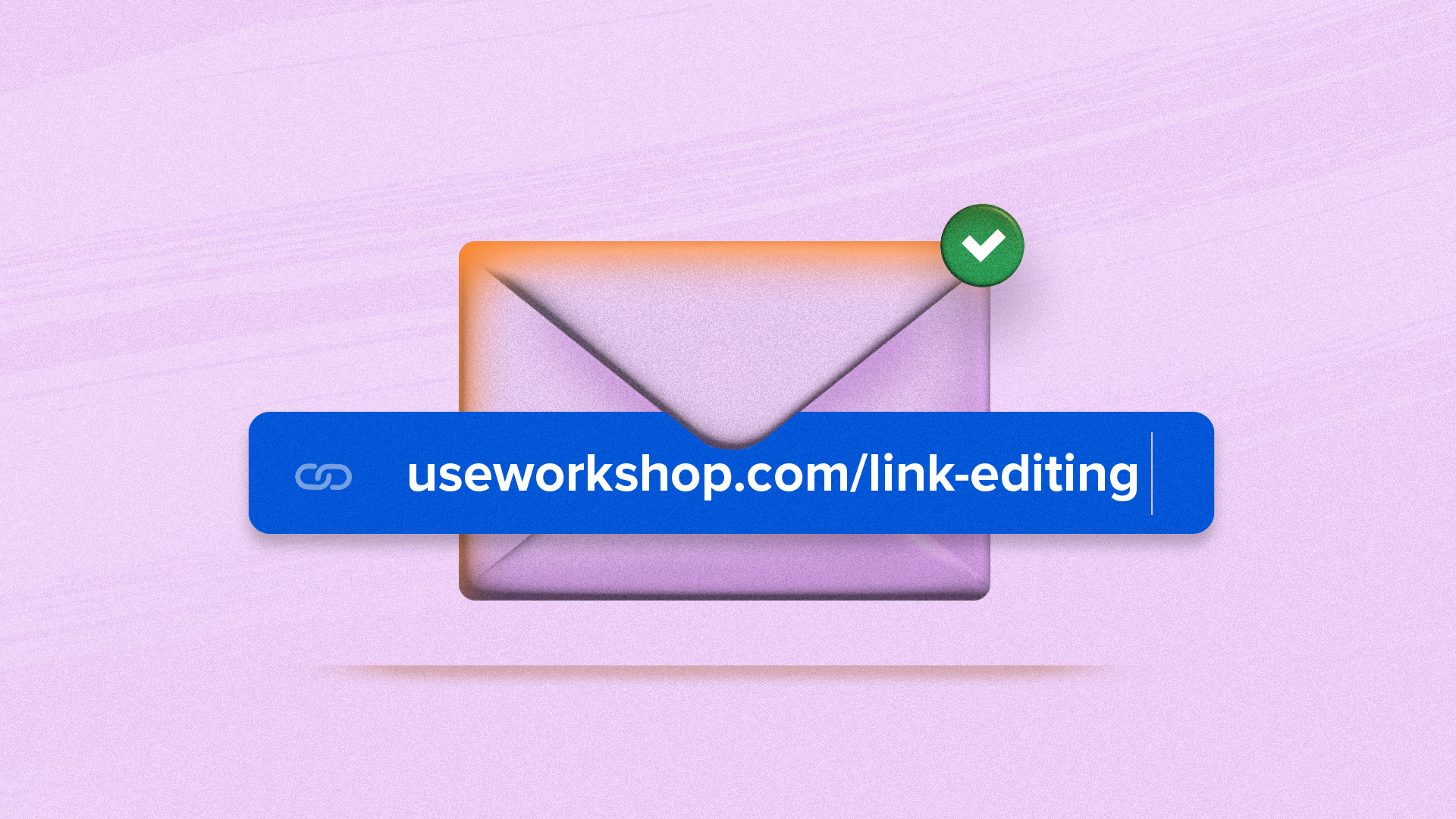 editing a sent email in Workshop