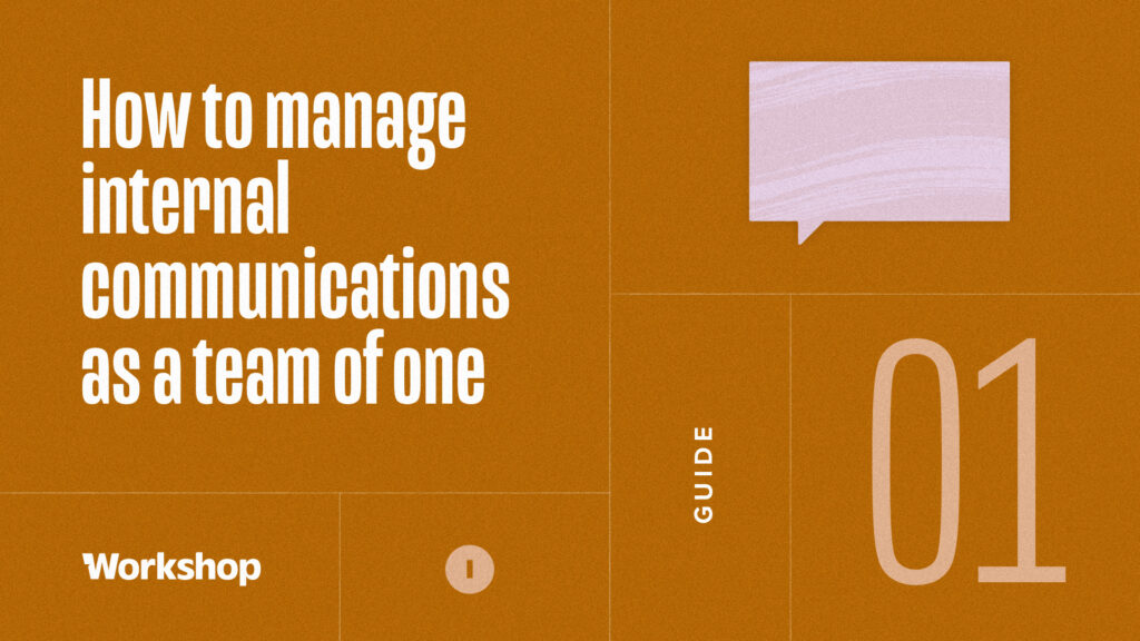 how to manage internal communications as a team of one