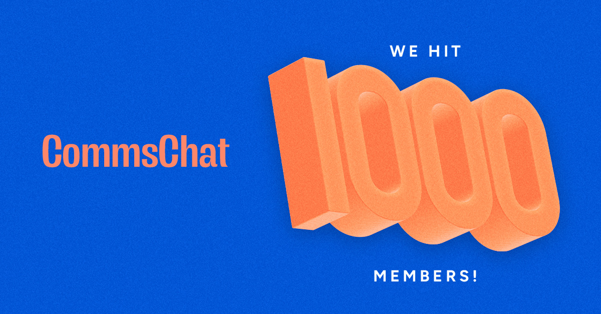 CommsChat, a community for internal communicators, has reached 1,000 members