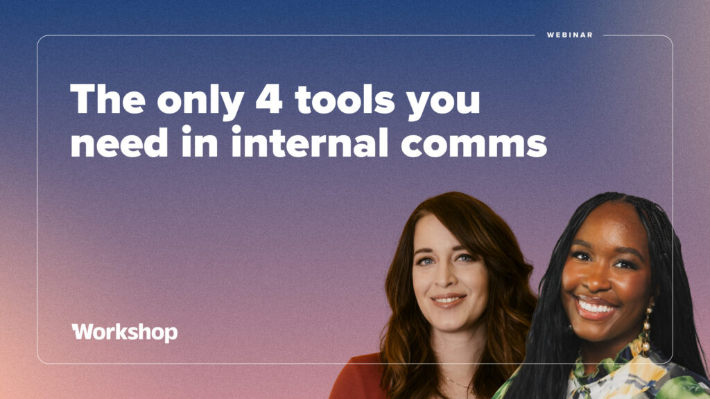 The only 4 tools you need in internal comms