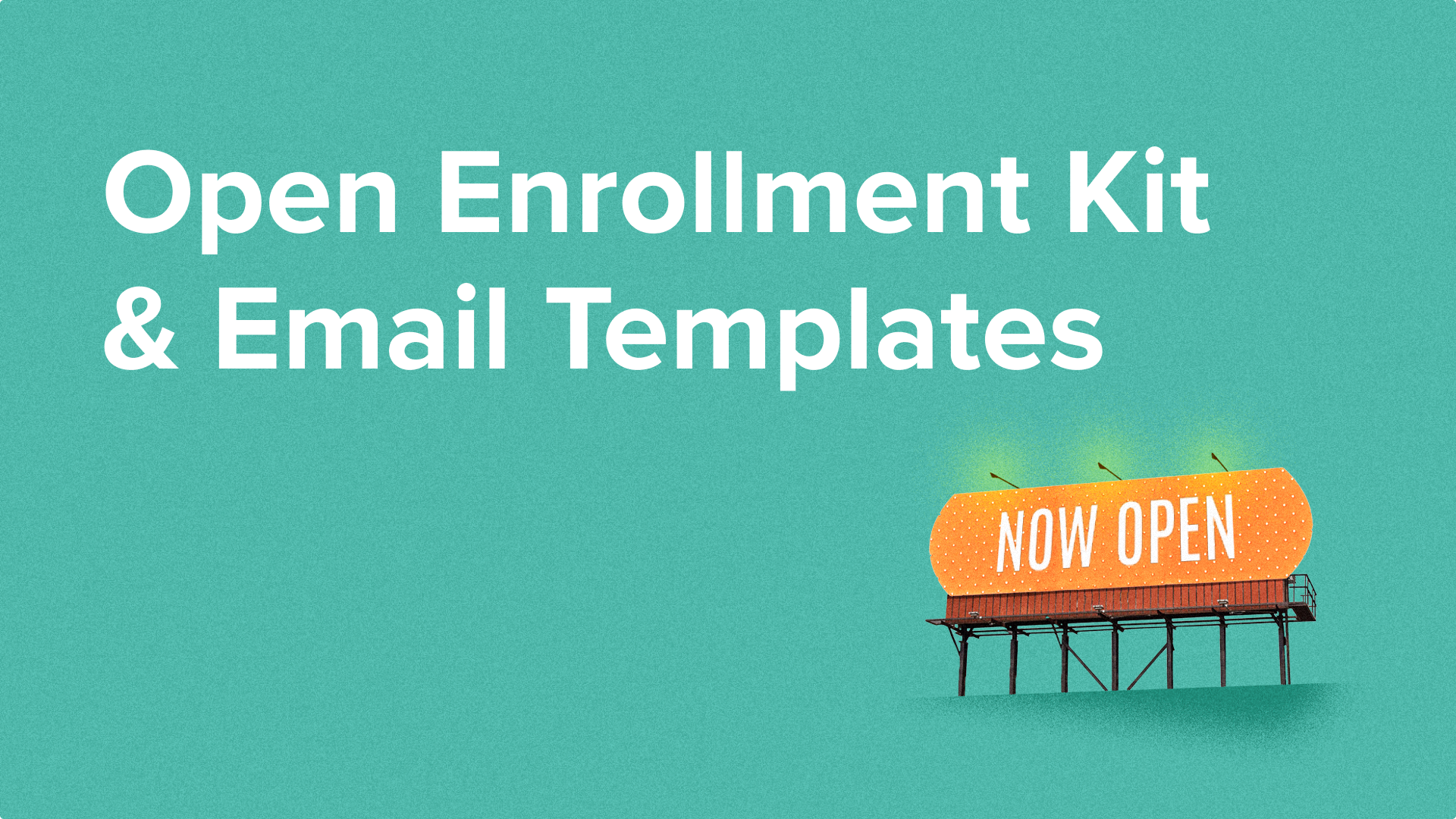 Open Enrollment Kit & Email Templates